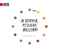 ¡A dormir, pequeña ballena! - Bàrbara Castro Urío - E-Book