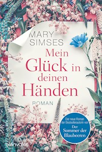 Mein Glück in deinen Händen - Mary Simses - E-Book
