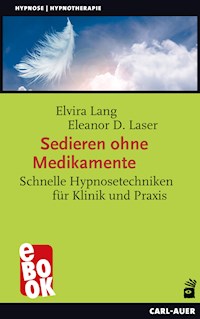 Sedieren ohne Medikamente - Elvira Lang - E-Book