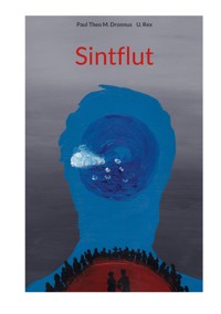 Sintflut - Paul Theo M. Dronnus - E-Book