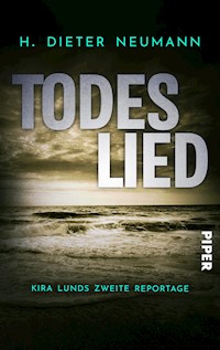 Todeslied – Kira Lunds zweite Reportage - H. Dieter Neumann - E-Book