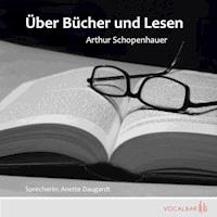Über Lesen und Bücher - Arthur Schopenhauer - Hörbuch