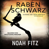 Rabenschwarz - Schwarz und Crow ermitteln, Buch 1 (Ungekürzt) - Noah Fitz - Hörbuch