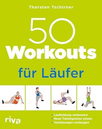 50 Workouts für Läufer - Thorsten Tschirner - E-Book