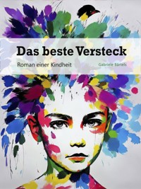 Das beste Versteck - Gabriele Bärtels - E-Book
