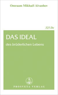 Das Ideal des brüderlichen Lebens - Omraam Mikhaël Aïvanhov - E-Book