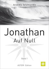 Jonathan Auf Null - Aristidis Selalmazidis - E-Book