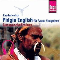 Reise Know-How Kauderwelsch AusspracheTrainer Pidgin English für Papua Neuguinea -  Albrecht G. Schaefer - Hörbuch