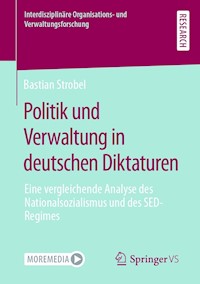 Politik und Verwaltung in deutschen Diktaturen - Bastian Strobel - E-Book