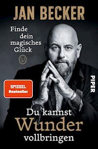 Du kannst Wunder vollbringen - Jan Becker - E-Book