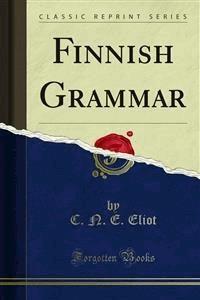 Finnish Grammar - C. N. E. Eliot - E-Book