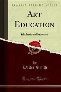 Art Education - Walter Smith - E-Book
