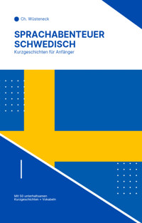 Sprachabenteuer Schwedisch - Ch. Wüsteneck - E-Book
