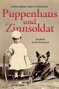 Puppenhaus und Zinnsoldat - Katrin Unterreiner - E-Book