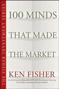 100 Minds That Made the Market - Kenneth L. Fisher - E-Book