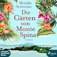 Die Gärten von Monte Spina (Ungekürzt) - Henrike Scriverius - Hörbuch