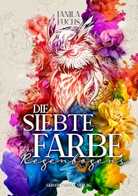 Die siebte Farbe des Regenbogens - Janila Fuchs - E-Book