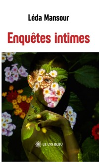 Enquêtes intimes - Léda Mansour - E-Book