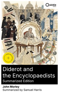 Diderot and the Encyclopaedists (Summarized Edition) - John Morley - E-Book