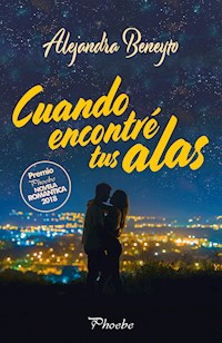 Cuando encontré tus alas - Alejandra Beneyto - E-Book
