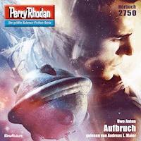 Perry Rhodan 2750: Aufbruch - Uwe Anton - Hörbuch