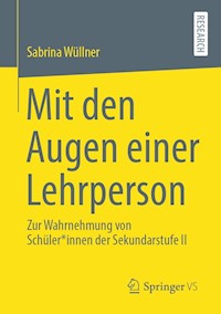 Mit den Augen einer Lehrperson - Sabrina Wüllner - E-Book