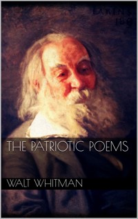 The Patriotic Poems - Walt Whitman - E-Book