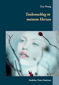 Taubenschlag in meinem Herzen - Tina Wessig - E-Book