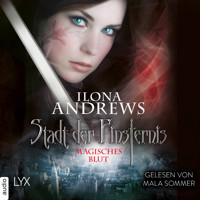 Magisches Blut - Stadt der Finsternis, Teil 4 (Ungekürzt) - Ilona Andrews - Hörbuch