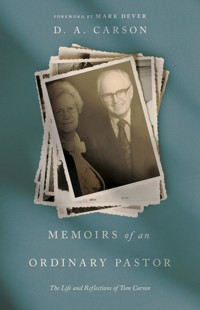 Memoirs of an Ordinary Pastor (Repack) - D. A. Carson - E-Book