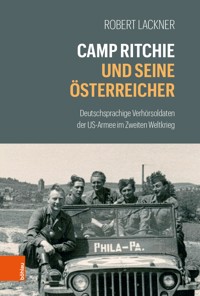 Camp Ritchie und seine Österreicher - Robert Lackner - E-Book
