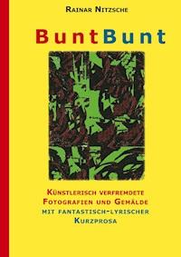 BuntBunt - Rainar Nitzsche - E-Book