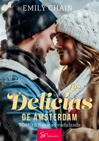 Las delicias de Ámsterdam - Tomo 1 - Chain Emily - E-Book