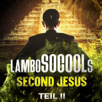 lamboSOCOOLs Second Jesus Teil II - Lambo Socool - Hörbuch