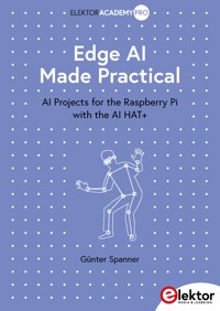 Edge AI Made Practical - Günter Spanner - E-Book
