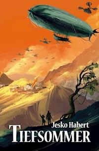 Tiefsommer - Jesko Habert - E-Book