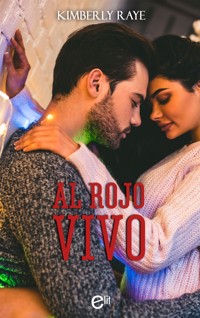 Al rojo vivo - Kimberly Raye - E-Book