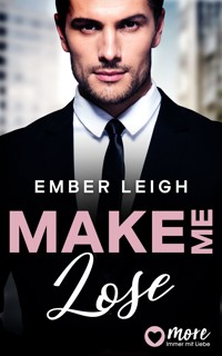 Make Me Lose - Ember Leigh - E-Book