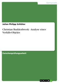 Christian Buddenbrook - Analyse eines Verfalls-Objekts - Julian Philipp Schlüter - E-Book