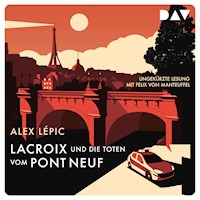 Lacroix und die Toten vom Pont Neuf. Sein erster Fall - Alex Lépic - Hörbuch