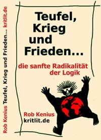 Teufel, Krieg und Frieden - Rob Kenius - E-Book