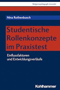 Studentische Rollenkonzepte im Praxistest - Nina Rothenbusch - E-Book
