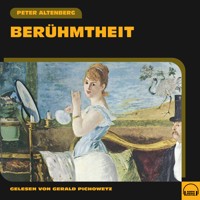 Berühmtheit - Peter Altenberg - Hörbuch