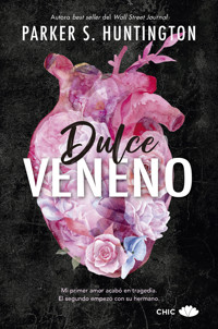 Dulce Veneno - Parker S. Huntington - E-Book