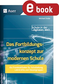 Das Fortbildungskonzept zur modernen Schule - Michael Drabe - E-Book