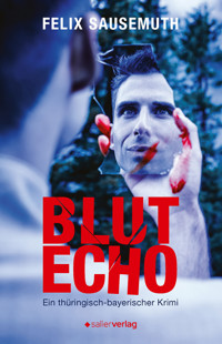 Blutecho - Felix Sausemuth - E-Book