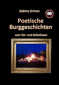 Poetische Burggeschichten - Sabine Grimm - E-Book