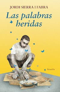 Las palabras heridas - Jordi Sierra i Fabra - E-Book