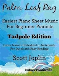 Palm Leaf Rag Easiest Piano Sheet Music for Beginner Pianists Tadpole Edition - SilverTonalities - E-Book