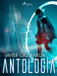 Antología - Javier Castañeda - E-Book